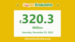 超级千万大奖 SuperEnalotto 的奖金在 2022 年 12 月 3 日提高到了 3.203 亿欧元。